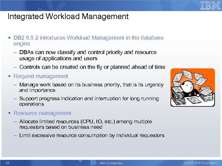 Integrated Workload Management § DB 2 9. 5 2 introduces Workload Management in the