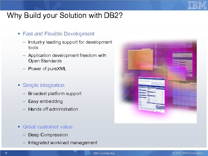 Why Build your Solution with DB 2? § Fast and Flexible Development – Industry
