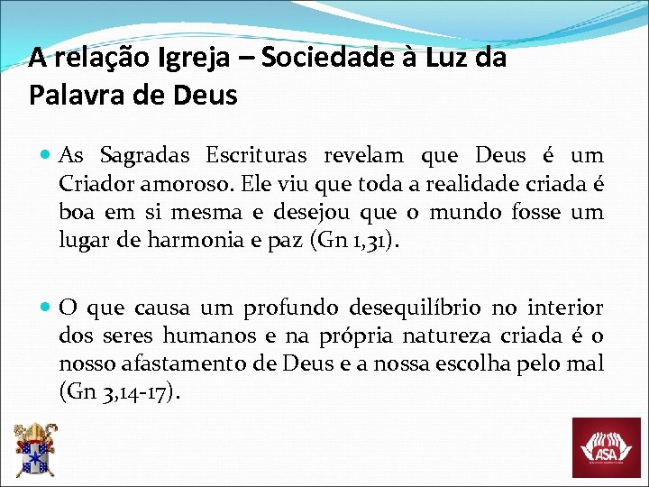 A relação Igreja – Sociedade à Luz da Palavra de Deus As Sagradas Escrituras