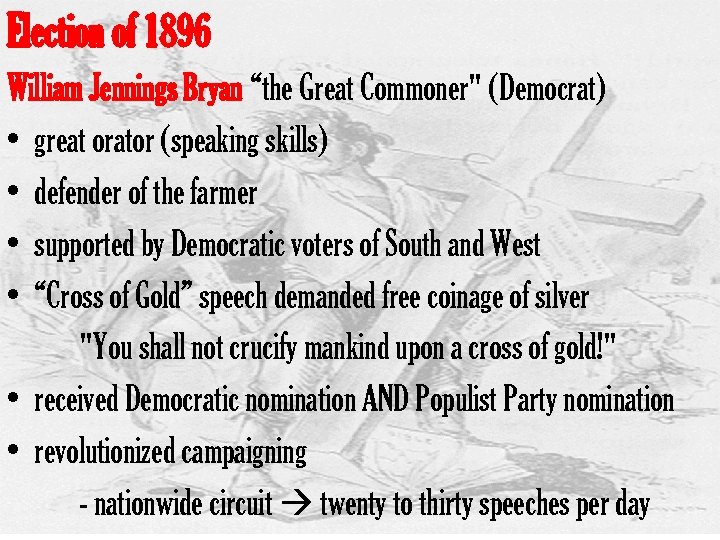 Election of 1896 William Jennings Bryan “the Great Commoner