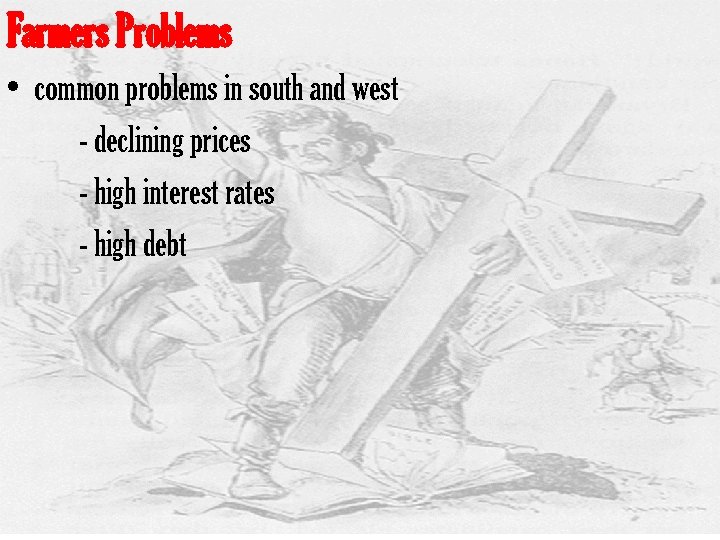 Farmers Problems • common problems in south and west - declining prices - high