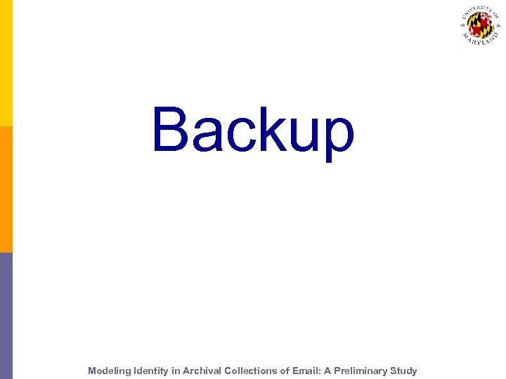 Backup Modeling Identity in Archival Collections of Email: A Preliminary Study 