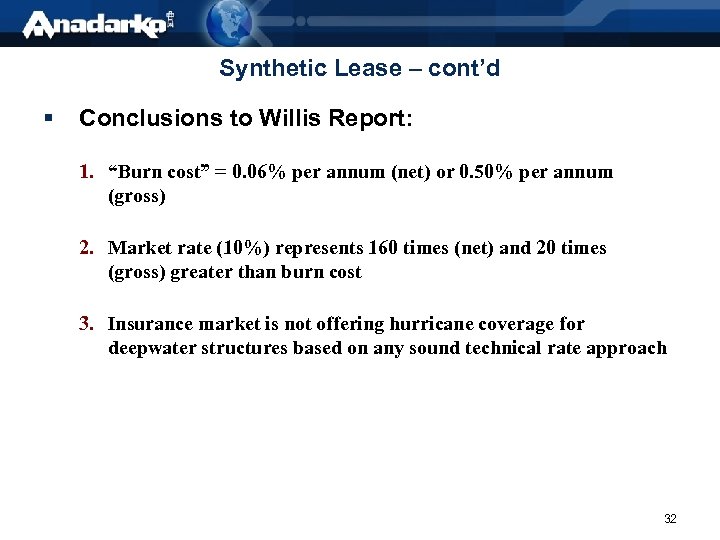 Synthetic Lease – cont’d § Conclusions to Willis Report: 1. “Burn cost” = 0.