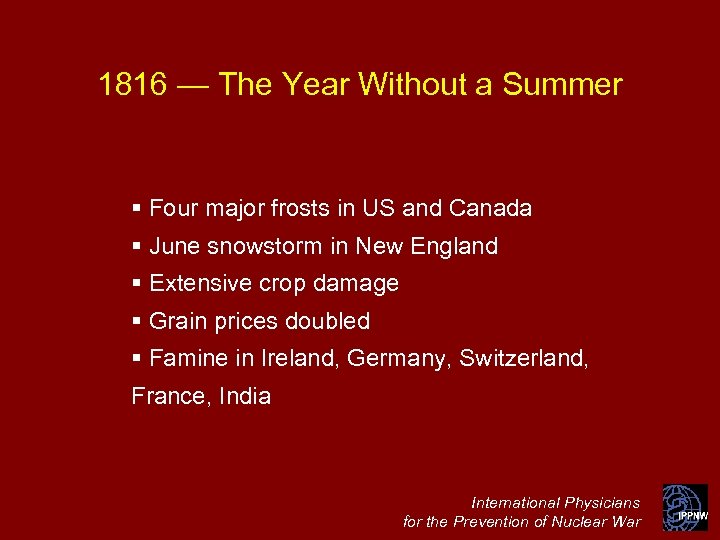 1816 — The Year Without a Summer § Four major frosts in US and