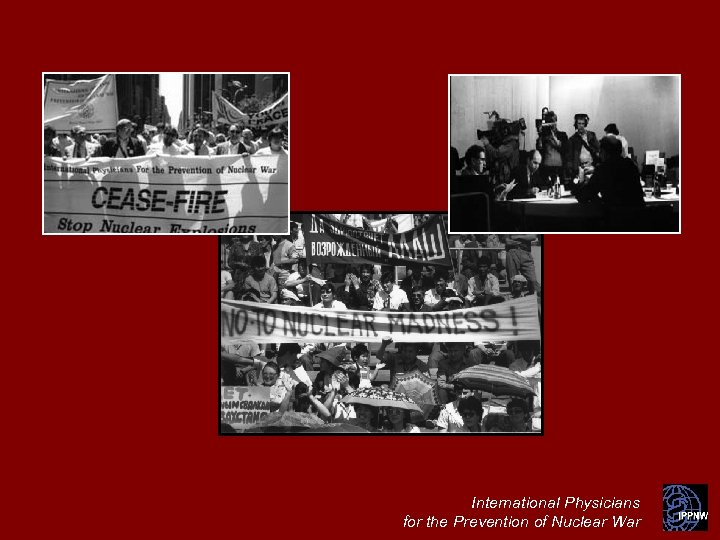 International Physicians for the Prevention of Nuclear War 