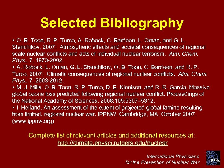 Selected Bibliography § O. B. Toon, R. P. Turco, A. Robock, C. Bardeen, L.