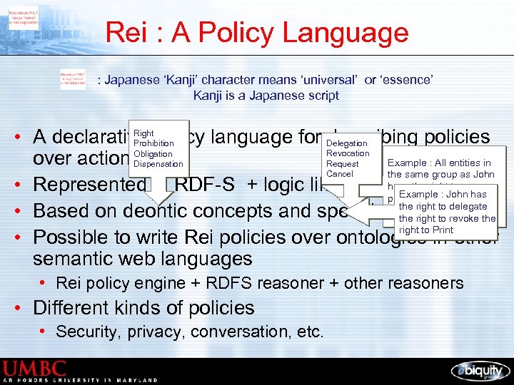 Rei : A Policy Language : Japanese ‘Kanji’ character means ‘universal’ or ‘essence’ Kanji