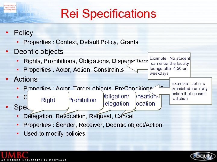 Rei Specifications • Policy • Properties : Context, Default Policy, Grants • Deontic objects