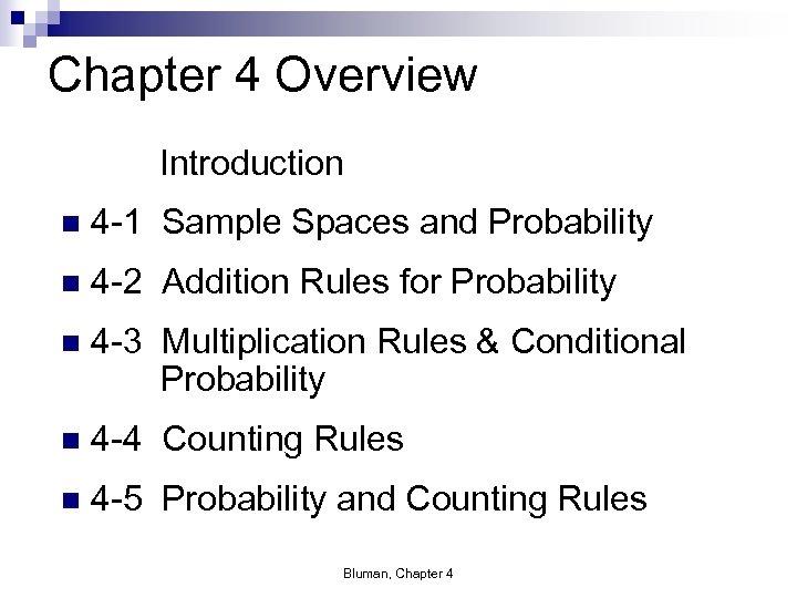 Chapter 4 Overview Introduction n 4 -1 Sample Spaces and Probability n 4 -2