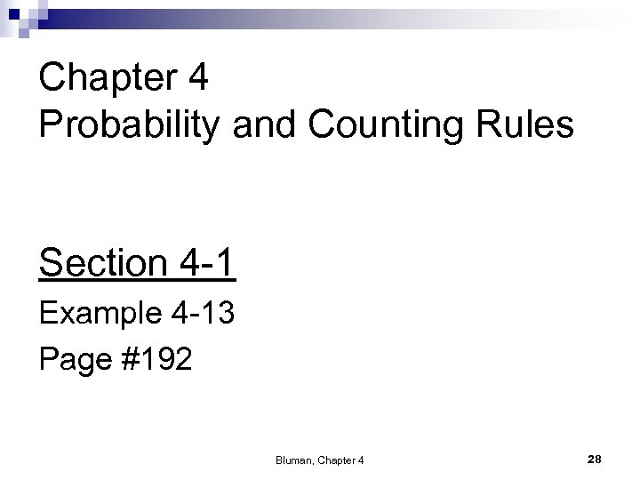 Chapter 4 Probability and Counting Rules Section 4 -1 Example 4 -13 Page #192