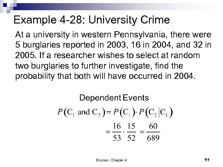 Example 4 -28: University Crime At a university in western Pennsylvania, there were 5