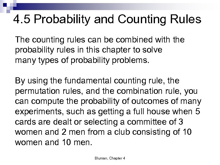 4. 5 Probability and Counting Rules The counting rules can be combined with the