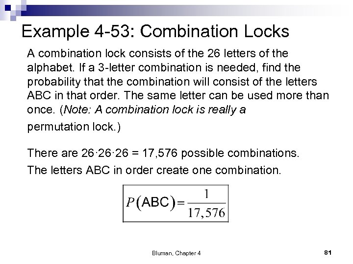 Example 4 -53: Combination Locks A combination lock consists of the 26 letters of
