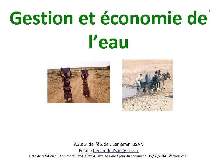 Gestion et économie de l’eau Auteur de l’étude : Benjamin LISAN Email : benjamin.