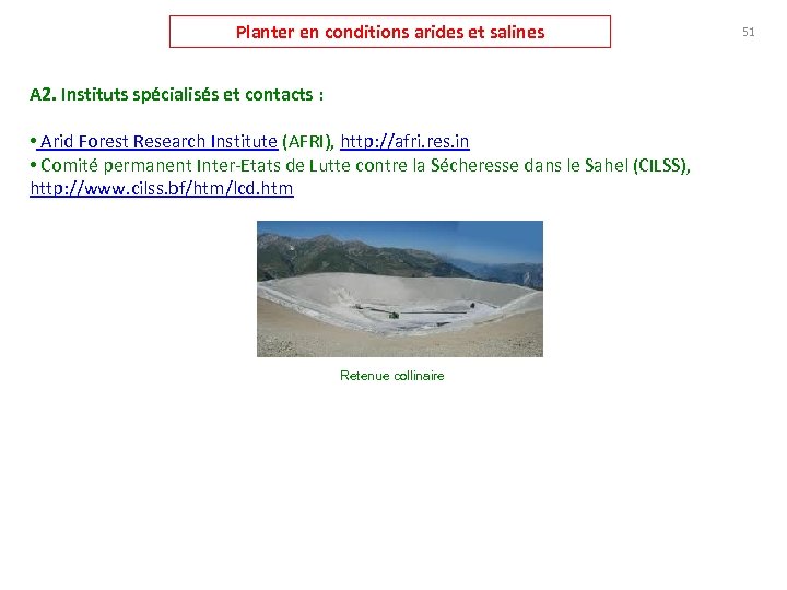 Planter en conditions arides et salines A 2. Instituts spécialisés et contacts : •