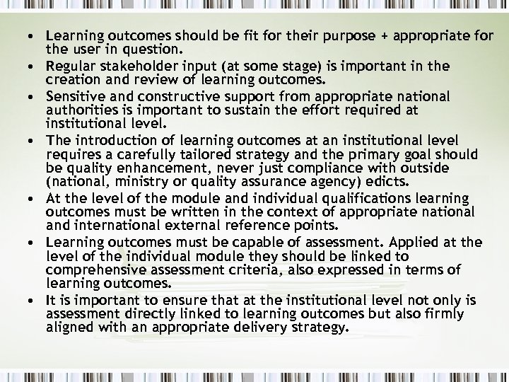  • Learning outcomes should be fit for their purpose + appropriate for the