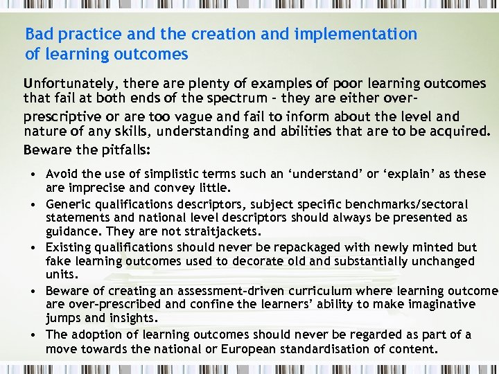 Bad practice and the creation and implementation of learning outcomes Unfortunately, there are plenty