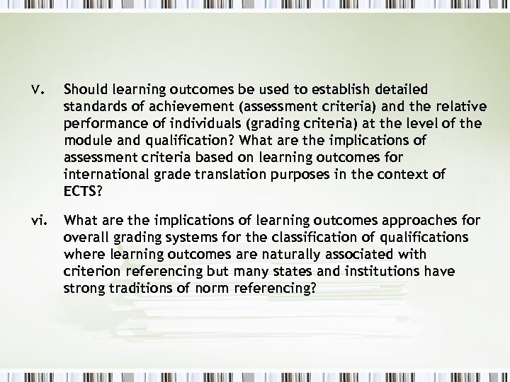 v. Should learning outcomes be used to establish detailed standards of achievement (assessment criteria)