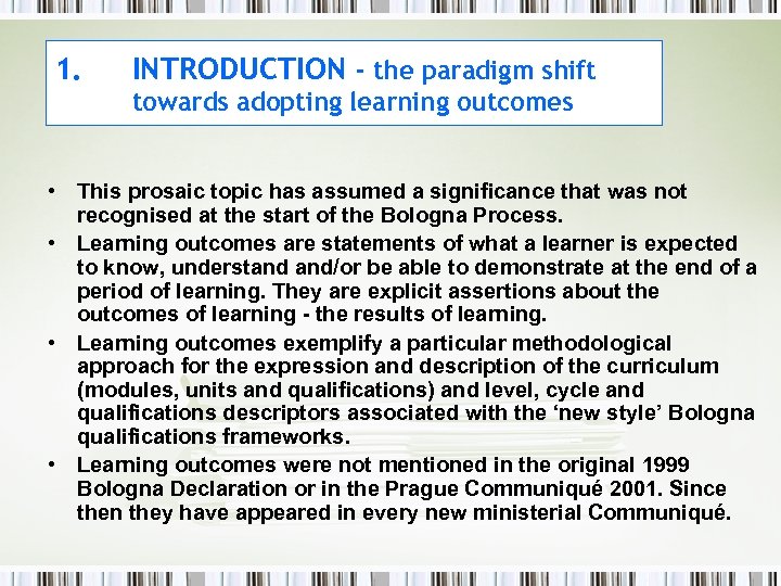 1. INTRODUCTION - the paradigm shift towards adopting learning outcomes • This prosaic topic