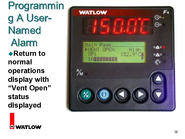 Programmin g A User. Named Alarm u. Return to normal operations display with “Vent