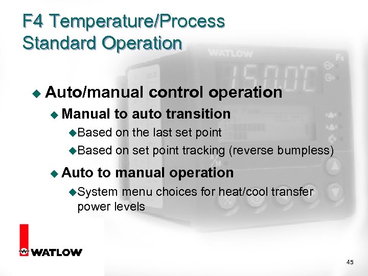 F 4 Temperature/Process Standard Operation u Auto/manual u Manual control operation to auto transition