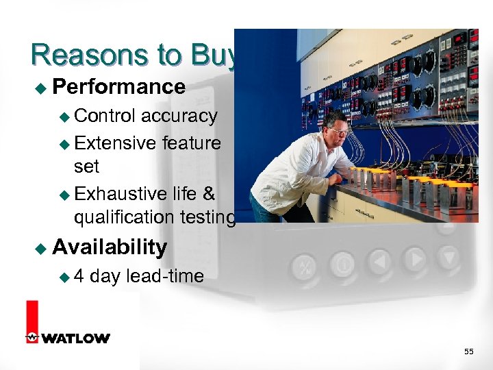 Reasons to Buy u Performance u Control accuracy u Extensive feature set u Exhaustive