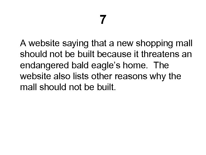 7 A website saying that a new shopping mall should not be built because