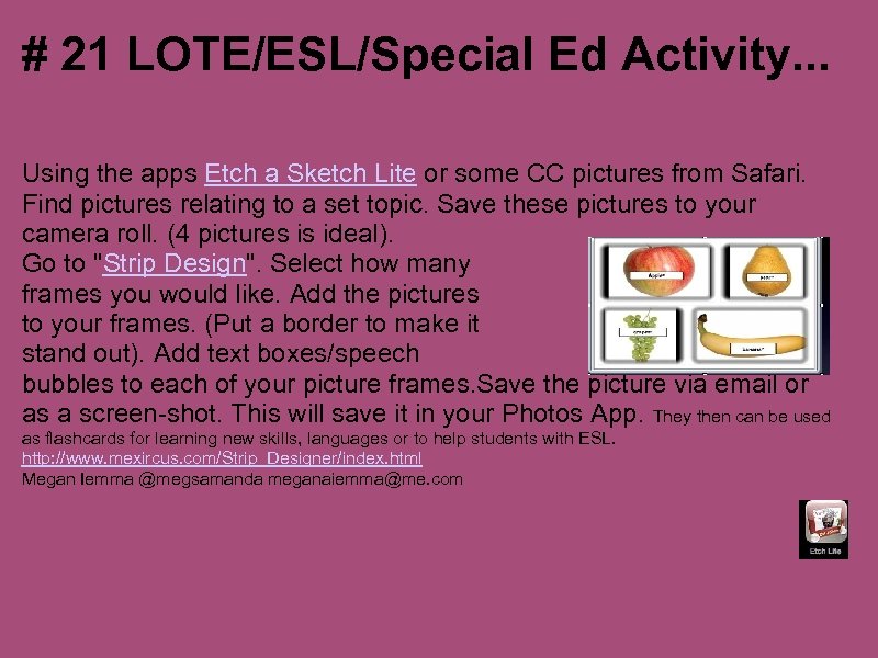 # 21 LOTE/ESL/Special Ed Activity. . . Using the apps Etch a Sketch Lite