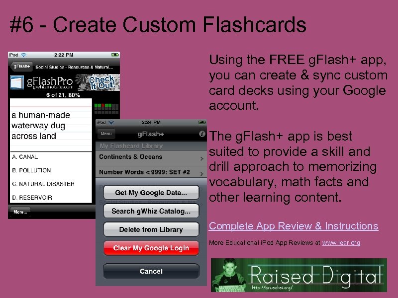 #6 - Create Custom Flashcards Using the FREE g. Flash+ app, you can create