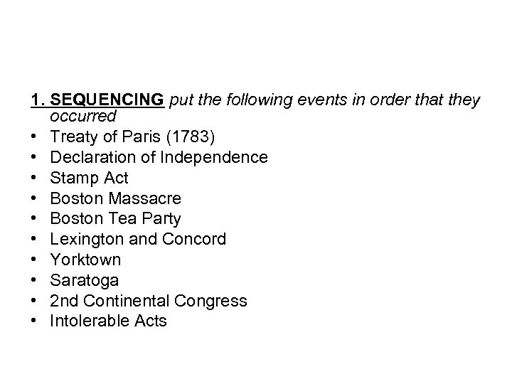 1. SEQUENCING put the following events in order that they occurred • Treaty of