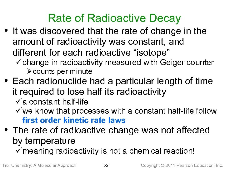 Rate of Radioactive Decay • It was discovered that the rate of change in