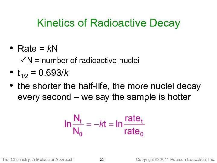 Kinetics of Radioactive Decay • Rate = k. N ü N = number of