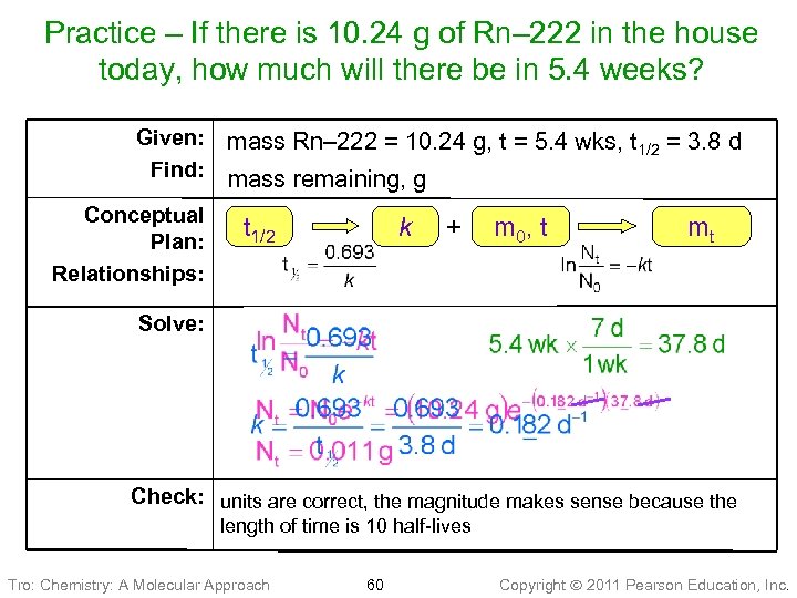 Practice – If there is 10. 24 g of Rn– 222 in the house