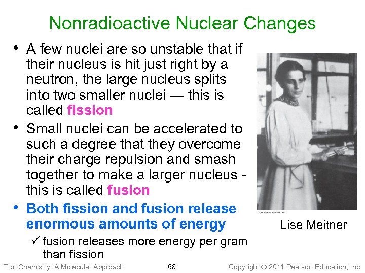 Nonradioactive Nuclear Changes • A few nuclei are so unstable that if • •