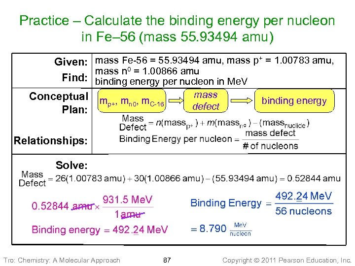 Practice – Calculate the binding energy per nucleon in Fe– 56 (mass 55. 93494