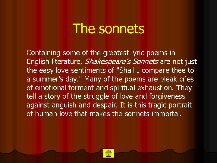 The sonnets Containing some of the greatest lyric poems in English literature, Shakespeare’s Sonnets