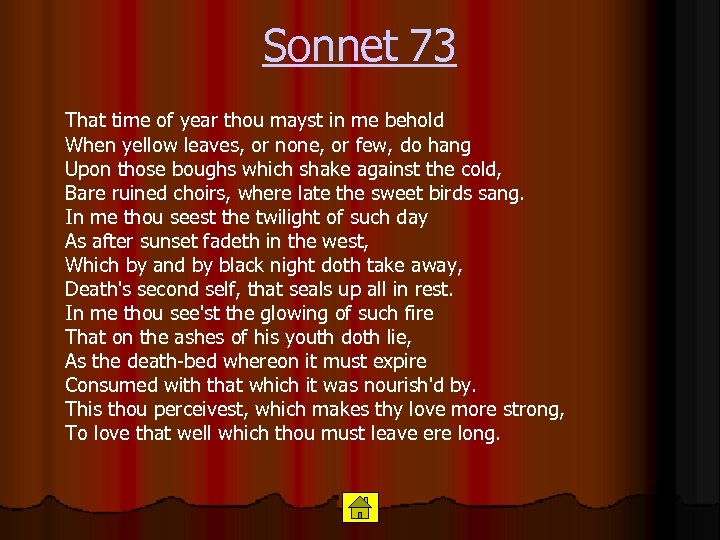 Sonnet 73 That time of year thou mayst in me behold When yellow leaves,