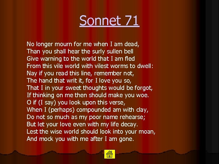 Sonnet 71 No longer mourn for me when I am dead, Than you shall