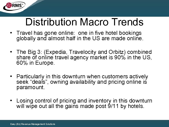 Distribution Macro Trends • Travel has gone online: one in five hotel bookings globally