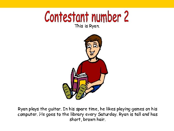 This is Ryan plays the guitar. In his spare time, he likes playing games