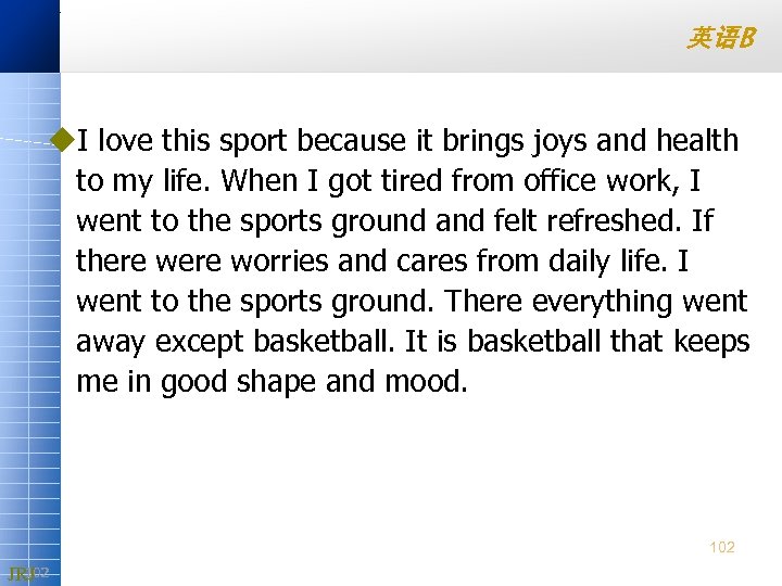 英语B u. I love this sport because it brings joys and health to my