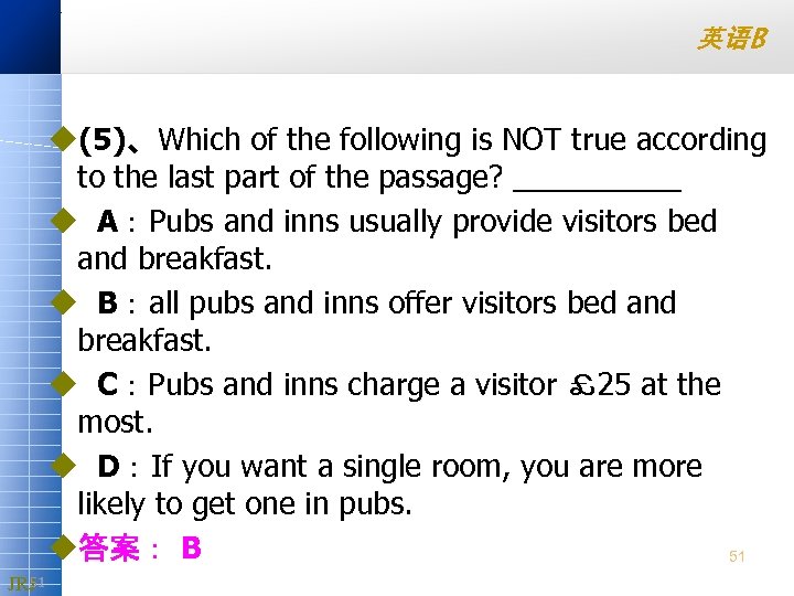 英语B u(5)、Which of the following is NOT true according to the last part of