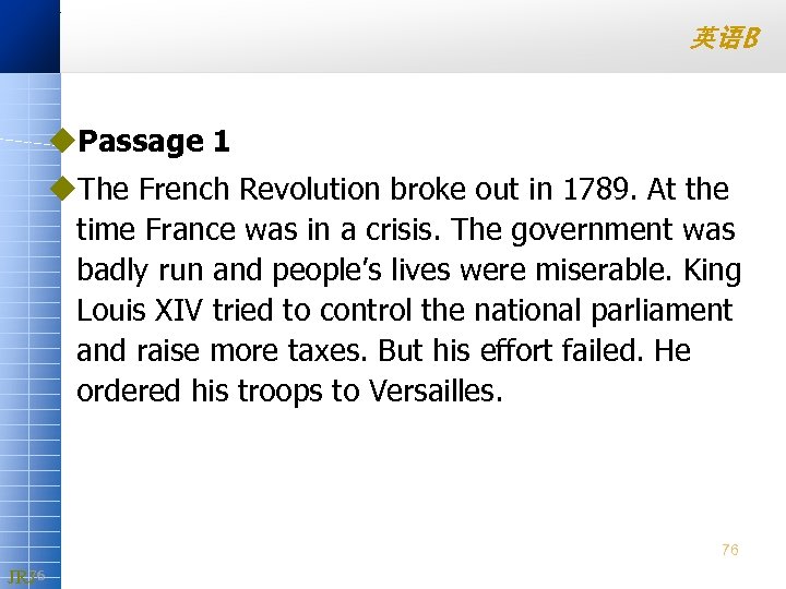 英语B u. Passage 1 u. The French Revolution broke out in 1789. At the