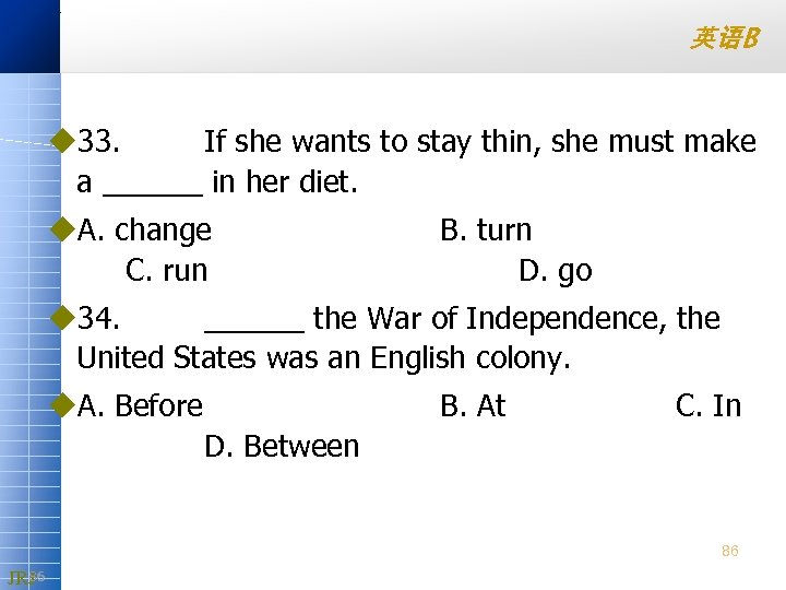 英语B u 33. If she wants to stay thin, she must make a ______