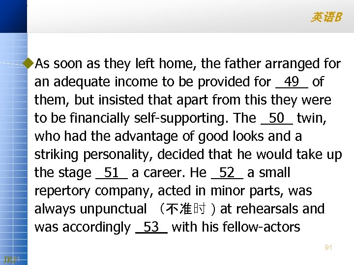英语B u. As soon as they left home, the father arranged for an adequate