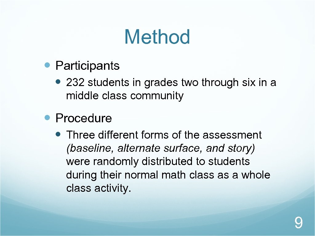 Method Participants 232 students in grades two through six in a middle class community
