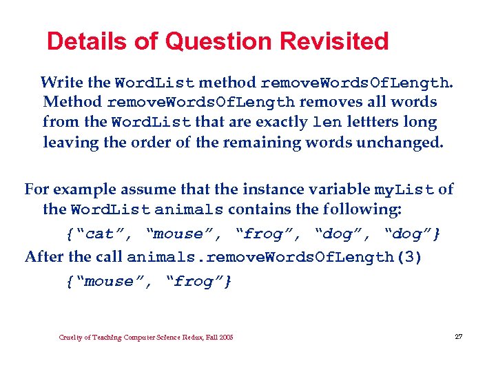 Details of Question Revisited Write the Word. List method remove. Words. Of. Length. Method