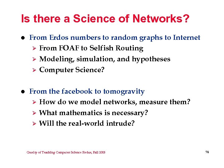 Is there a Science of Networks? l From Erdos numbers to random graphs to