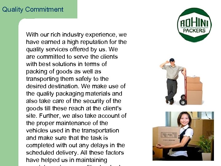 Quality Commitment With our rich industry experience, we have earned a high reputation for