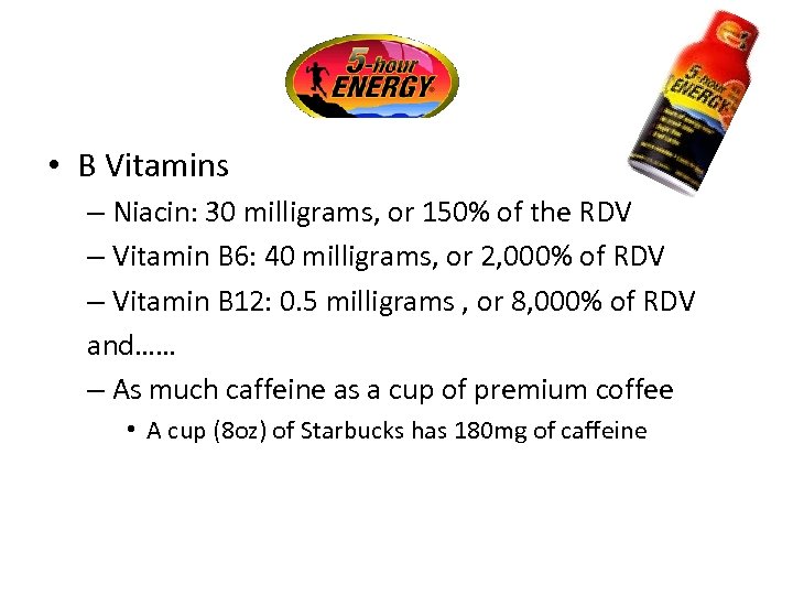  • B Vitamins – Niacin: 30 milligrams, or 150% of the RDV –